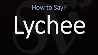 How to Pronounce Lychee CORRECTLY [upl. by Galligan139]