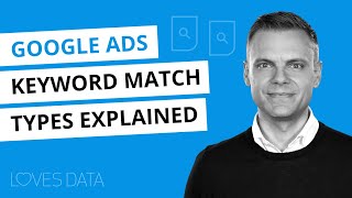 Keyword Match Types in Google Ads Explained  2021 Edition [upl. by Aliuqa905]