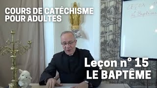 Catéchisme 1532  Le Baptême [upl. by Hamian331]