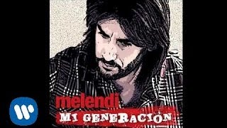 Melendi  Mi generación Audio [upl. by Asoj]