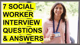 7 SOCIAL WORKER INTERVIEW QUESTIONS amp ANSWERS How To PASS a Social Worker interview [upl. by Haveman]