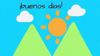 ¡Buenos dias  Good morning in Spanish  Learn Spanish for children [upl. by Lamdin]