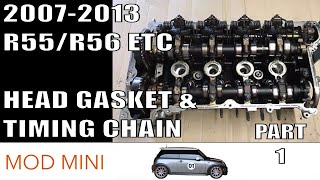 How to Replace Head Gasket amp Timing Chain  20072013 R56 MINI Cooper nonS Part 1 [upl. by Doug]