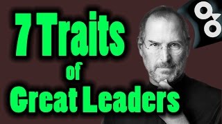 How To Be A Leader  The 7 Great Leadership Traits [upl. by Nueoras]