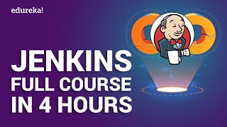 Jenkins Full Course in 4 Hours  Jenkins Tutorial For Beginners  DevOps Training  Edureka [upl. by Glenn]