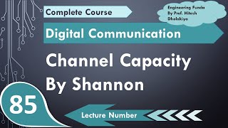 Channel Capacity by ShannonHartley  Basics Proof amp Maximum Bandwidth Condition [upl. by Alansen]