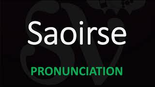 How to Pronounce Saoirse [upl. by Lacy]