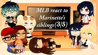 MLB react to Marinette’s siblings  35 [upl. by Melisande]