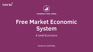 Free Market Economy I A Level and IB Economics [upl. by Ttihw]