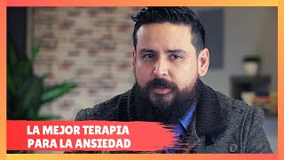 ✅ LA MEJOR TERAPIA PARA LA ANSIEDAD 2023 [upl. by Antonetta780]