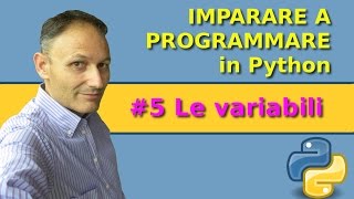 5 Imparare a programmare in Python le variabili [upl. by Blondy347]