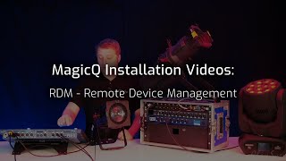 MagicQ Installation Videos Remote Device Management RDM [upl. by Hobbie]