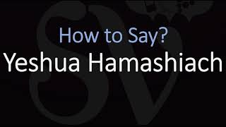 How to Pronounce Yeshua Hamashiach CORRECTLY [upl. by Gilman]