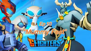 GFighters  10th Mummy Fest  Super Hero Series  Season 1 [upl. by Fast]