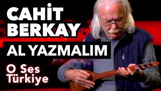 Büyük Usta Cahit Berkaydan Canlı Performans  Al Yazmalım  O Ses Türkiye [upl. by Oakes301]