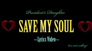 Save My Soul Lyric Video  Beyonce Presidents Daughter  This Song Will Make You Cry Part 1 [upl. by Mckeon382]