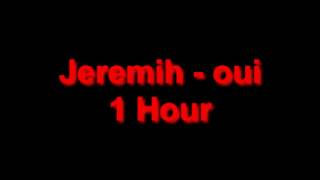 Jeremih  oui 1 Hour [upl. by Naivatco]