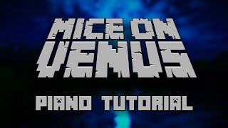 C418  Mice On Venus from Minecraft  Piano Tutorial [upl. by Retsehc580]