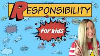 Responsibility for Kids  Character Education [upl. by Dinan]