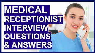 MEDICAL RECEPTIONIST Interview Questions Answers amp TIPS [upl. by Oconnor]