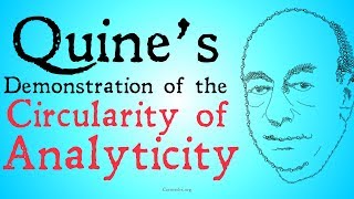 Quines Demonstration of the Circularity of Analyticity [upl. by Yenrab]