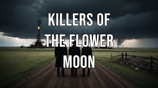 Killers of the Flower Moon [upl. by Nowahs]