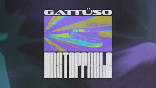 GATTÜSO  Unstoppable Ultra Records [upl. by Aric]