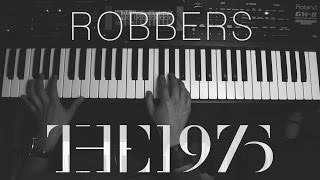 The 1975 Robbers  Piano Cover [upl. by Dougy]