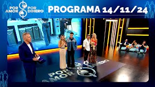 POR AMOR O POR DINERO  PROGRAMA 141124  ¡SE DEFINIÓ LA ÚLTIMA PAREJA FINALISTA [upl. by Utley]