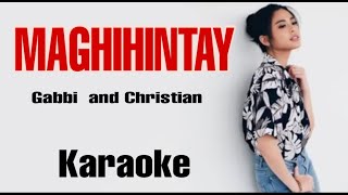 MAGHIHINTAY  Gabbi Garcia and Christian Bautista ll Karaoke ll Encantadia OST [upl. by Anelliw]