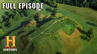 Inside the Secret Mounds Of PreHistoric America  Ancient Mysteries S3  Full Episode  History [upl. by Fulviah910]