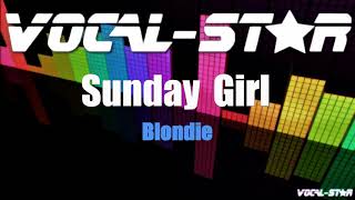 Blondie  Sunday Girl with Lyrics HD VocalStar Karaoke 4K [upl. by Fazeli]