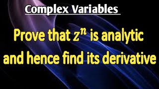 Complex VariablesProve that fzzn is Analytic and hence find its derivative [upl. by Aretina656]