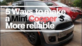 R56 Mini Cooper S  5 ways to make it more reliable [upl. by Faustine742]