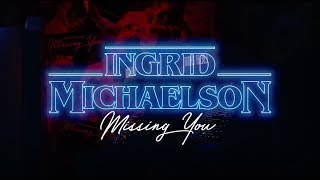 Ingrid Michaelson  quotMissing Youquot Official Lyric Video [upl. by Ecirtaed368]