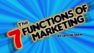 The 7 Functions Of Marketing [upl. by Ojahtnamas299]