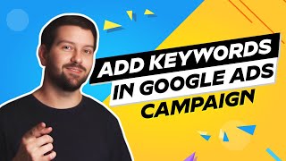 How To Add Keywords In Google Ads Campaign [upl. by Eelloh]