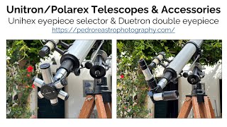 UnitronPolarex Telescopes amp Accessories  Pedro RE [upl. by Berman]