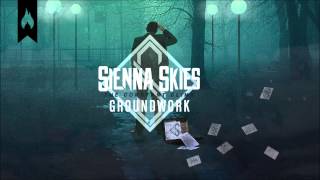 Sienna Skies  Groundwork [upl. by Hiroshi]