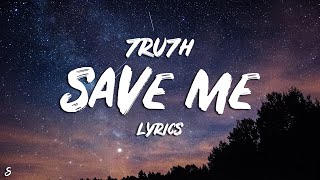 7RU7H  Save Me Lyrics [upl. by Sidwel946]