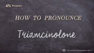 How to Pronounce Triamcinolone Real Life Examples [upl. by Adnohrahs644]