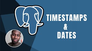 PostgreSQL Timestamps And Dates Course  2019 [upl. by Dymoke894]