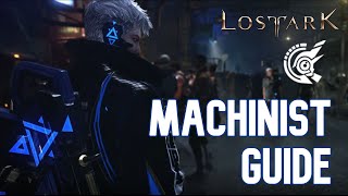 LOST ARK Machinist Complete Overview Guide [upl. by Arayt882]