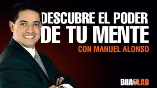 Manuel Alonso  Descubre el poder de tu mente [upl. by Nwahsat]