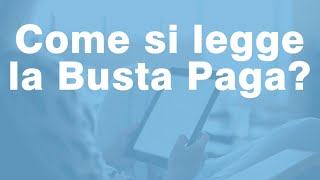 Come si legge FACILMENTE la BUSTA PAGA Mensile [upl. by Brandes272]