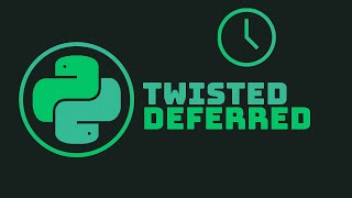 Twisted Deferredfutures Delay tasks  Python [upl. by Barker]