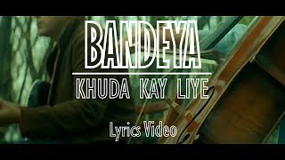 New HindiPunjabi Song 2018  Bandya Ho  Khuda Kay Liye  Remaster HD  Lyrics Video [upl. by Eirolam]