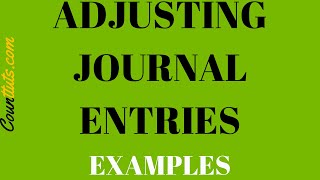 Adjusting Journal Entries  Examples [upl. by Gorey]