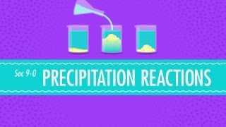 Precipitation Reactions Crash Course Chemistry 9 [upl. by Kcirrez1]