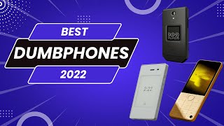 The Best Dumbphones for 2022 [upl. by Jordon]